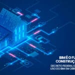 BIM e o Decreto Federal nº10.306 para obras públicas