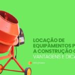 Locação de equipamentos para a construção civil