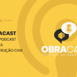 ObraCast: Podcast sobre construção civil
