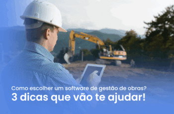 Software de gestão de obras: como escolher?